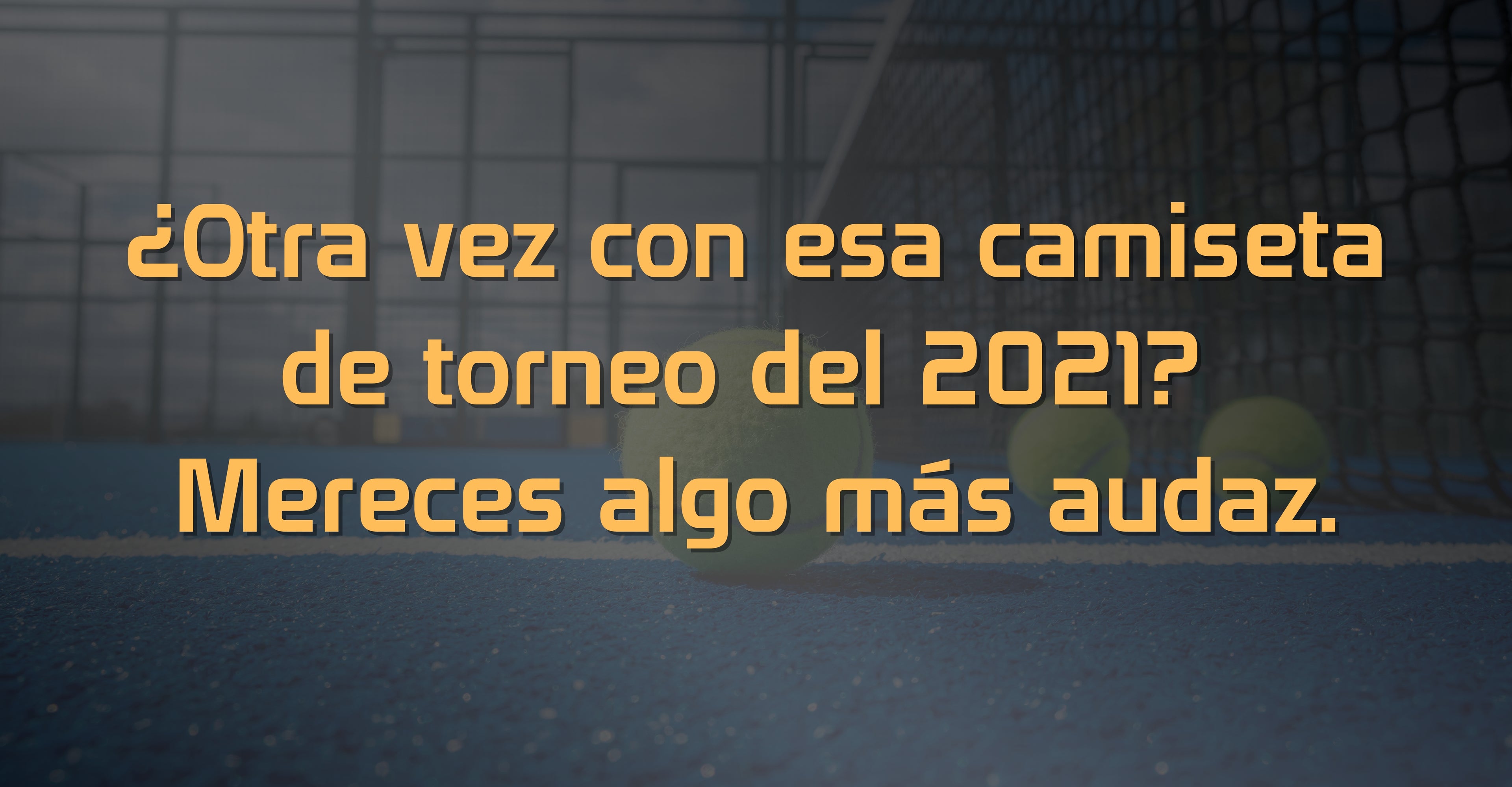 CTA - Compra una camiseta de pádel original y divertida Audazz